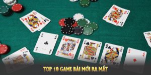 top-10-tua-game-bai-moi-ra-mat