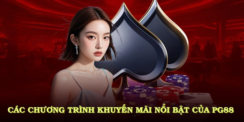 Các chương trình khuyến mãi nổi bật của PG88 dành cho người chơi